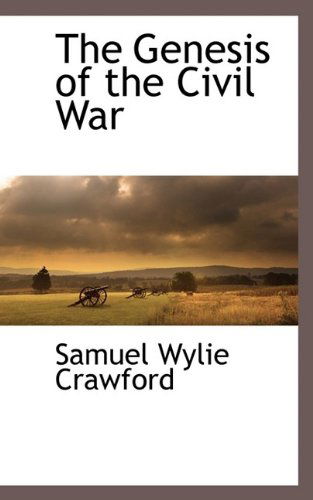 Cover for Samuel Wylie Crawford · The Genesis of the Civil War (Pocketbok) (2009)