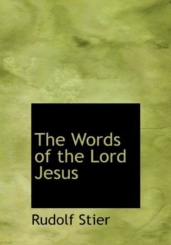 Cover for Rudolf Stier · The Words of the Lord Jesus (Paperback Book) [Large type / large print edition] (2009)