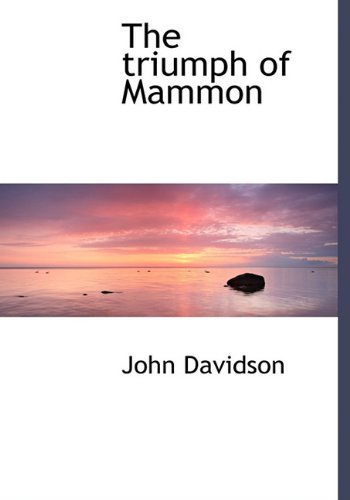 Cover for John Davidson · The Triumph of Mammon (Hardcover Book) (2010)