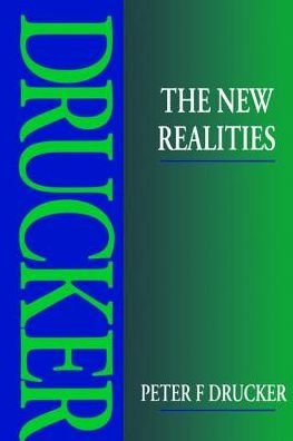 Cover for Peter Drucker · The New Realities (Hardcover Book) (2017)