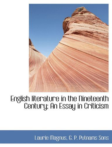 Cover for Laurie Magnus · English Literature in the Nineteenth Century; an Essay in Criticism (Hardcover Book) (2010)