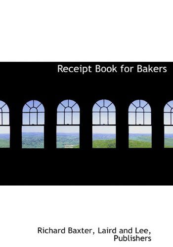 Cover for Richard Baxter · Receipt Book for Bakers (Hardcover Book) (2010)