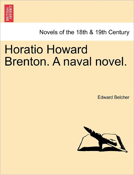 Cover for Edward Belcher · Horatio Howard Brenton. a Naval Novel. (Paperback Book) (2011)