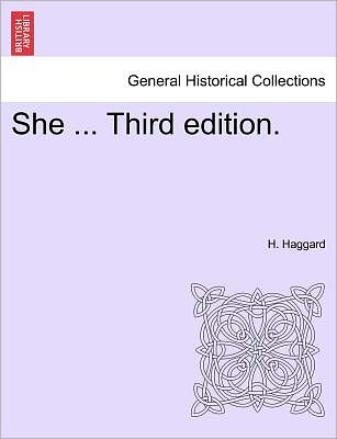She ... New Edition. - H Haggard - Books - British Library, Historical Print Editio - 9781241596002 - April 1, 2011