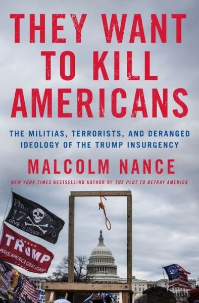 Cover for Malcolm Nance · They Want to Kill Americans (Hardcover Book) (2022)