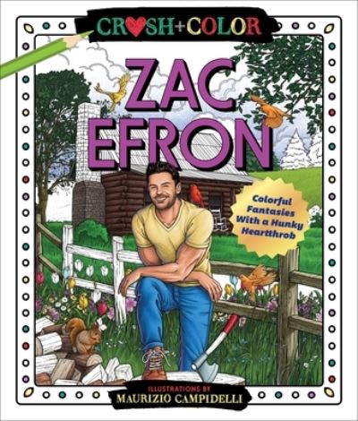 Cover for Maurizio Campidelli · Crush and Color : Zac Efron (N/A) (2022)