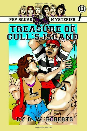 Cover for Dw Roberts · Pep Squad Mysteries Book 11: Treasure of Gull's Island (Pocketbok) (2008)