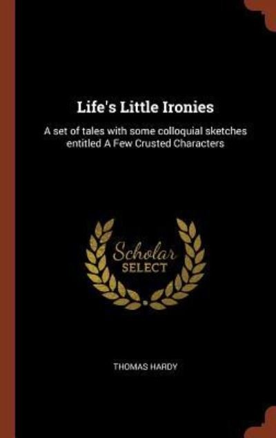 Cover for Thomas Hardy · Life's Little Ironies (Hardcover Book) (2017)