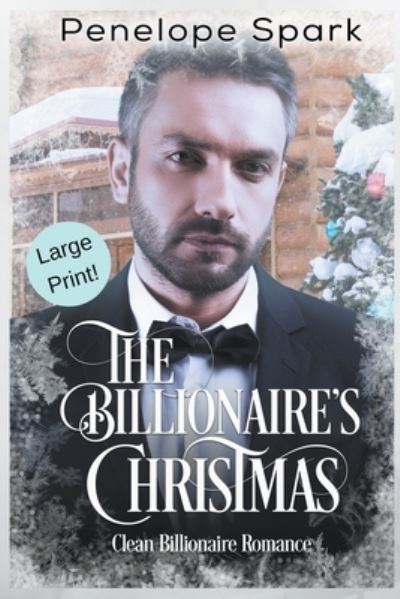 Cover for Penelope Spark · The Billionaire's Christmas (Large Print) (Paperback Book) (2020)