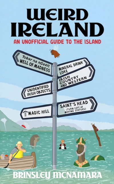 Weird Ireland: An Unofficial Guide to the Island - Brinsley McNamara - Bücher - Hachette Books Ireland - 9781399741002 - 7. November 2024