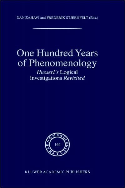 Cover for Dan Zahavi · One Hundred Years of Phenomenology: Husserl's Logical Investigations Revisited - Phaenomenologica (Gebundenes Buch) [2002 edition] (2002)