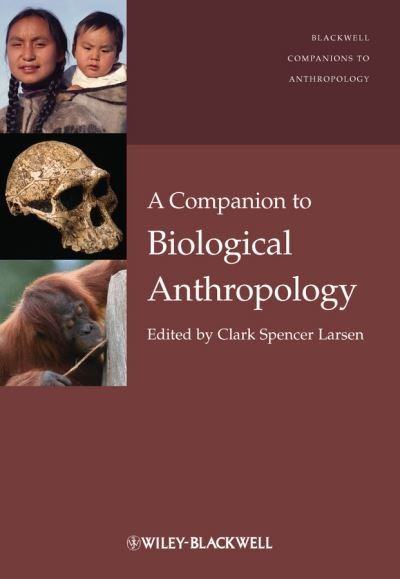Cover for CS Larsen · Companion to Biological Anthropology (Innbunden bok) (2010)
