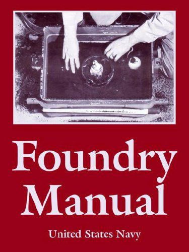 Foundry Manual - United States Navy - Books - Fredonia Books (NL) - 9781410109002 - March 23, 2006