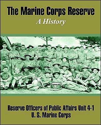 Cover for Reserve Officers of Public Affairs · The Marine Corps Reserve: A History (Paperback Book) (2003)