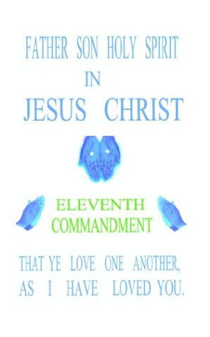 Cover for Norval Stewart · Father Son Holy Spirit in Jesus Christ Name Eleventh Commandment,that Ye Love One Another, As I Have Loved You (Paperback Book) (2003)