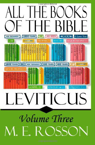 Cover for M. E. Rosson · All the Books of the Bible: Volume Three-leviticus: Volume Three: Leviticus (Paperback Book) [1st edition] (2007)