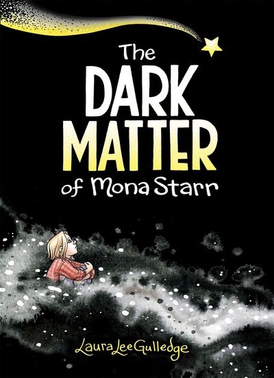 Cover for Laura Lee Gulledge · The Dark Matter of Mona Starr (Paperback Book) (2020)