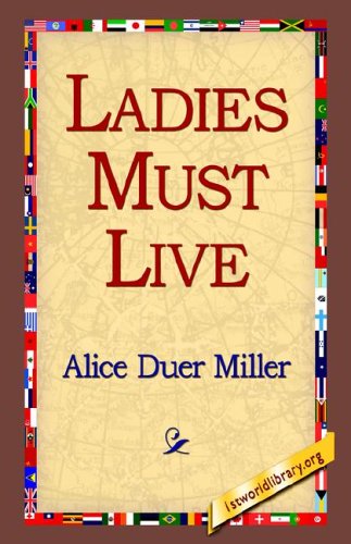 Ladies Must Live - Alice Duer Miller - Books - 1st World Library - Literary Society - 9781421804002 - May 20, 2005