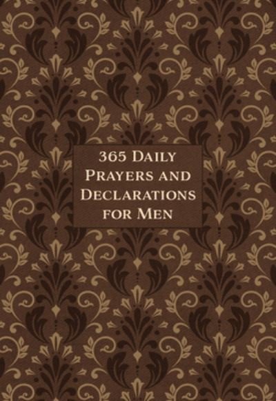 Cover for Broadstreet Publishing Group LLC · 365 Daily Prayers &amp; Declarations for Men (Imitation Leather Bo) (2022)