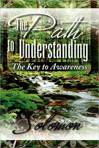 Cover for Solomon · The Path to Understanding: the Key to Awareness (Pocketbok) (2008)