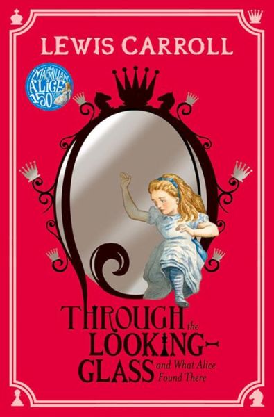 Through the Looking-Glass - Lewis Carroll - Livros - Pan Macmillan - 9781447280002 - 5 de fevereiro de 2015