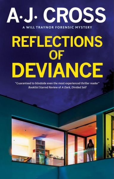 Cover for A.J. Cross · Reflections of Deviance - A Will Traynor forensic mystery (Gebundenes Buch) [Main edition] (2023)