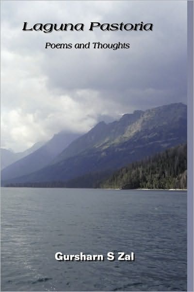 Cover for Gursharn S Zal · Laguna Pastoria: Poems and Thoughts (Inbunden Bok) (2010)