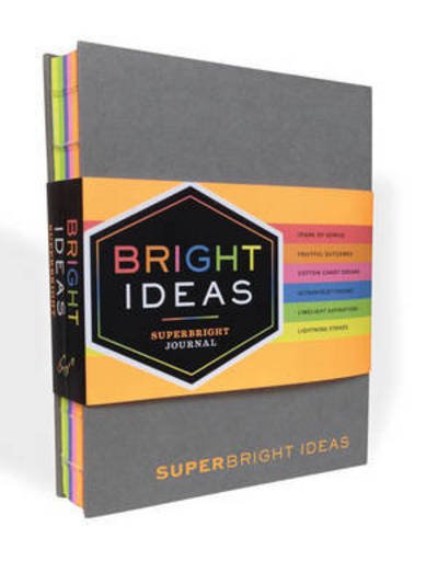 Bright Ideas Superbright Journal - Bright Ideas - Chronicle Books - Andet - Chronicle Books - 9781452156002 - 21. februar 2017