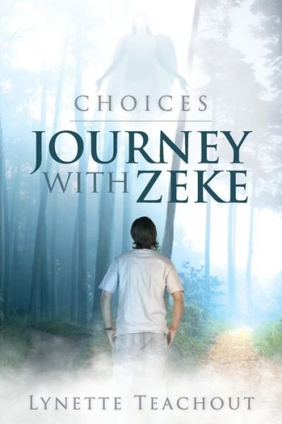 Cover for Lynette Teachout · Journey with Zeke: Choices (Paperback Book) (2013)