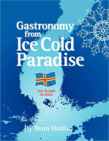 Cover for Benn Haidari · Gastronomy from an Ice Cold Paradise: History and Culinary Culture of Land Islands (Pocketbok) (2011)