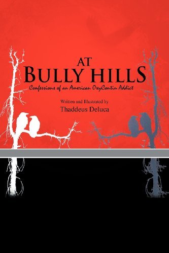Cover for Thaddeus Deluca · At Bully Hills: Confessions of an American Oxycontin Addict (Paperback Book) (2012)