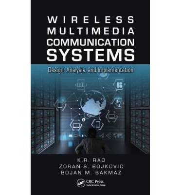 Cover for Rao, K.R. (University of Texas at Arlington, USA) · Wireless Multimedia Communication Systems: Design, Analysis, and Implementation (Hardcover bog) (2014)