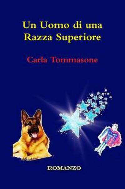 Cover for Carla Tommasone · Un Uomo Di Una Razza Superiore (Paperback Book) (2015)