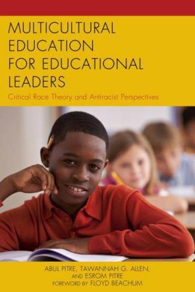 Cover for Abul Pitre · Multicultural Education for Educational Leaders: Critical Race Theory and Antiracist Perspectives - Critical Black Pedagogy in Education (Hardcover Book) (2014)