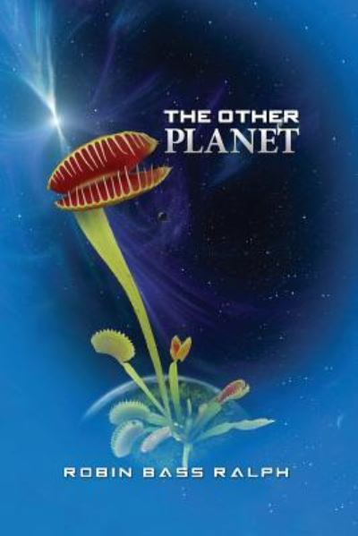 Cover for Robin Bass Ralph · The Other Planet (Paperback Book) (2018)