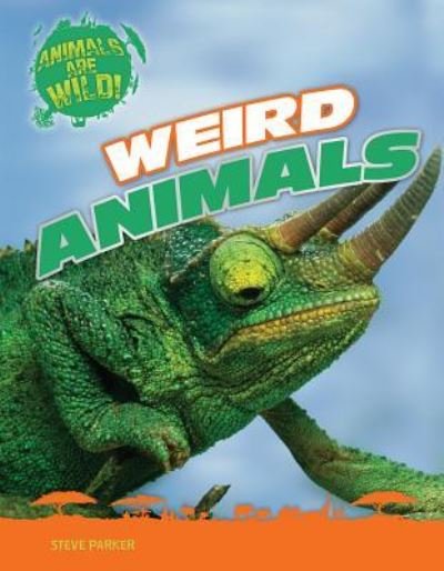 Cover for Steve Parker · Weird Animals (Hardcover Book) (2016)