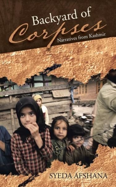 Cover for Syeda Afshana · Backyard of Corpses: Narratives from Kashmir (Paperback Bog) (2013)