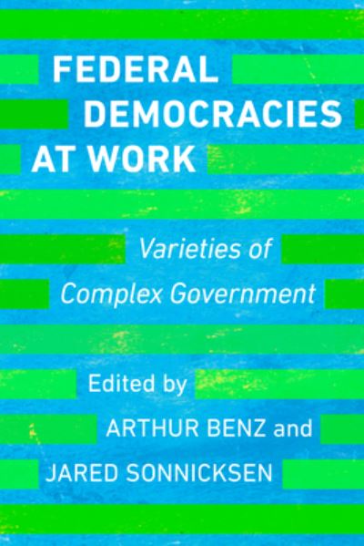 Cover for Federal Democracies at Work: Varieties of Complex Government (Hardcover Book) (2021)