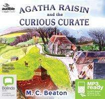 Cover for M.C. Beaton · Agatha Raisin and the Curious Curate - Agatha Raisin (Audiobook (MP3)) [Unabridged edition] (2016)