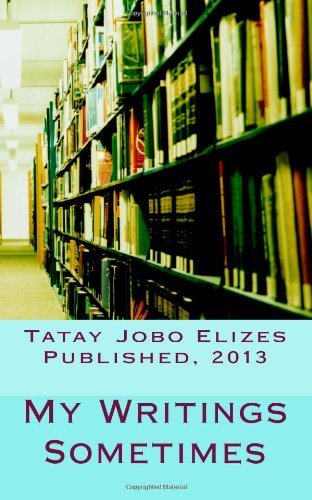 Cover for Tatay Jobo Elizes Pub · My Writings Sometimes (Pocketbok) (2013)