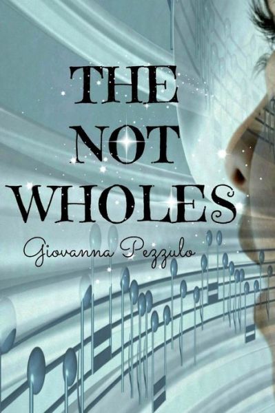 Cover for Giovanna Pezzulo · The Not Wholes (Paperback Book) (2013)