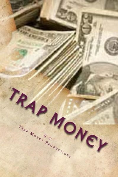 Cover for Mr G L C Jr · Trap Money (Paperback Bog) (2014)