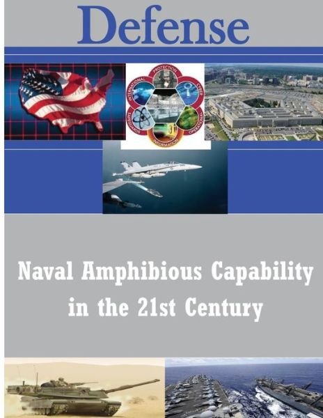 Cover for United States Marine Corps · Naval Amphibious Capability in the 21st Century (Paperback Book) (2014)