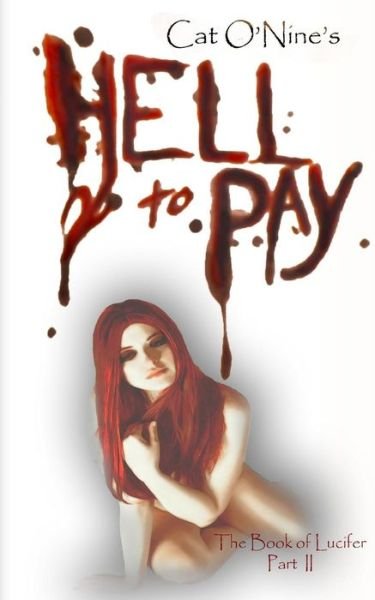 Cover for Cat O'Nine · Hell to Pay (Paperback Book) (2013)