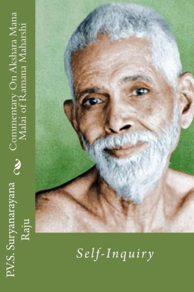 Cover for P V S Suryanarayana Raju · Commentary on Akshara Mana Malai of Ramana Maharishi: Self-inquiry (Paperback Book) (2014)
