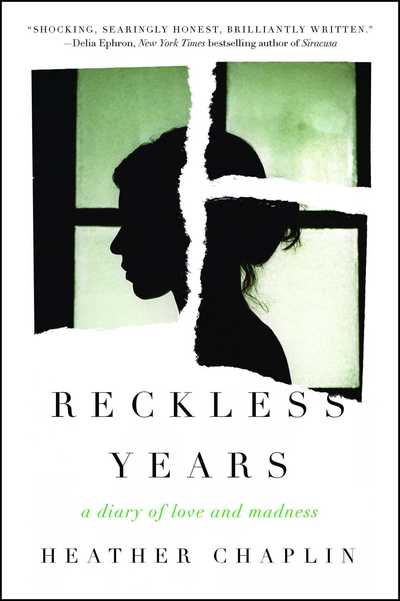 Cover for Heather Chaplin · Reckless Years: A Diary of Love and Madness (Paperback Book) (2018)