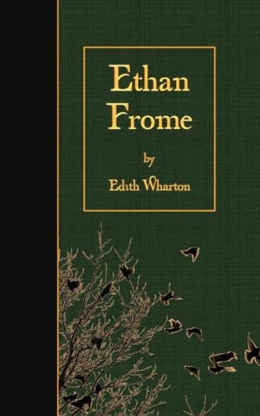 Ethan Frome - Edith Wharton - Books - Createspace - 9781507683002 - January 23, 2015