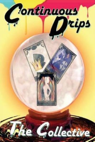 Continuous Drips - Queen of Spades - Books - Createspace Independent Publishing Platf - 9781508871002 - March 14, 2015
