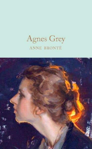 Cover for Anne Bronte · Agnes Grey - Macmillan Collector's Library (Gebundenes Buch) (2019)