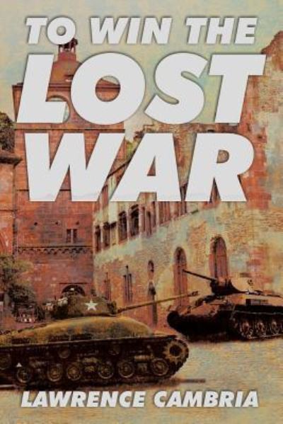 Cover for Lawrence Cambria · To Win the Lost War (Paperback Book) (2015)